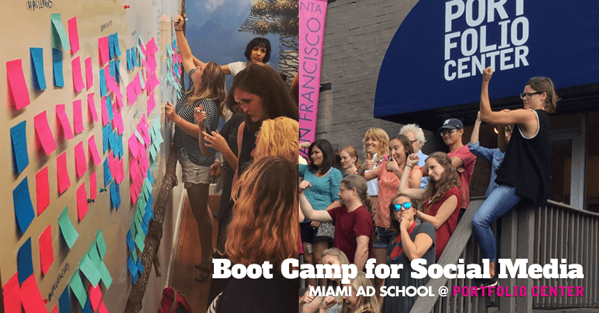 Boot Camp for Social Media Miami Ad School @ Portfolio Center